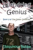   Blithering Genius