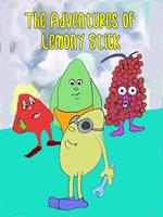   The Adventures of Lemony Stick