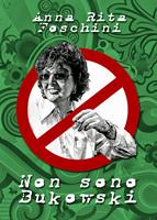   Non sono Bukowski