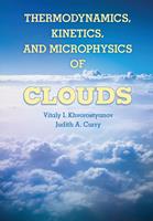   Thermodynamics, Kinetics, and Microphysics of Clouds