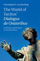 The World of Tacitus'Dialogus de Oratoribus