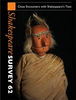   Shakespeare Survey: Volume 62, Close Encounters with Shakespeare's Text