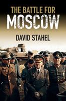   The Battle for Moscow