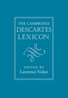   The Cambridge Descartes Lexicon
