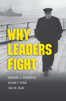   Why Leaders Fight
