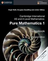 Cambridge International AS and A Level Mathematics. Pure Mathematics 1