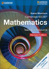Cambridge IGCSE: Mathematics. Revised Edition. Teacher's Resource Revised Editon. CD-ROM