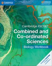 Cambridge IGCSE Combined and Co-ordinated Sciences. Biology Workbook