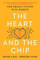 The Heart and the Chip: Our Bright Future with Robots