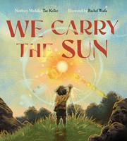   We Carry the Sun