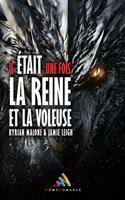  Il &eacute;tait une fois, la Reine et la Voleuse - Tome 3