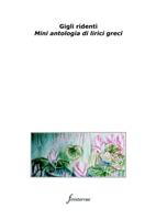   Gigli ridenti. Mini antologia di lirici greci