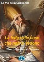   La fede nelle cose che non si vedono