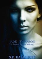  Jade Swanson - A Legend in the Making
