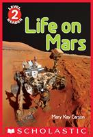 Life on Mars (Scholastic Reader, Level 2)