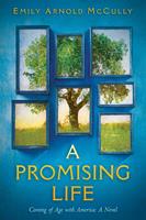   A Promising Life: Coming of Age with America: A Novel