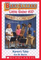   Karen's Tuba (Baby-Sitters Little Sister #37)