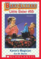   Karen's Magician (Baby-Sitters Little Sister #55)