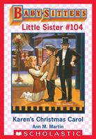   Karen's Christmas Carol (Baby-Sitters Little Sister #104)