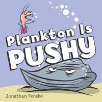   Plankton is Pushy