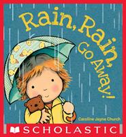   Rain, Rain, Go Away