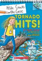   Tornado Hits!: A Branches Book (Hilde Cracks the Case #5)
