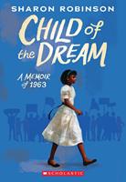   Child of the Dream: A Memoir of 1963