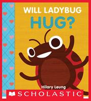   Will Ladybug Hug?