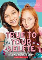   True To Your Selfie: A Wish Novel