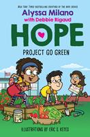   Project Go Green (Alyssa Milano's Hope #4)