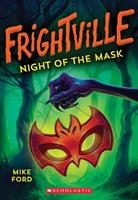   Night of the Mask (Frightville #4)