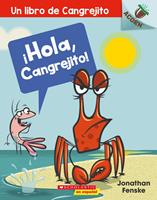   &iexcl;Hola, Cangrejito! (Hello, Crabby!)