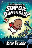   The Adventures of Super Diaper Baby: Color Edition (From the Creator of Dog Man)