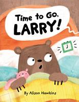   Time to Go, Larry!