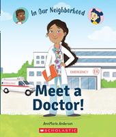   Meet a Doctor! (In Our Neighborhood)