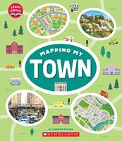   Mapping My Town (Learn About: Mapping)