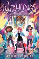   House of Elephants (Witchlings 3)