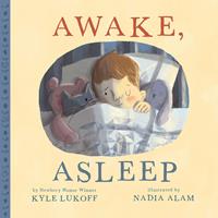   Awake, Asleep