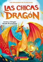   Las chicas dragón #1: Azmina, el dragón dorado de purpurina (Dragon Girls #1: Azmina the Gold Glitter Dragon)