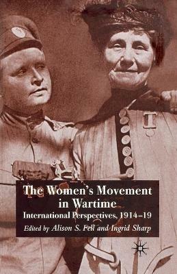 The Women's Movement in Wartime  - Libro Palgrave Macmillan | Libraccio.it