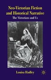 Neo-Victorian Fiction and Historical Narrative