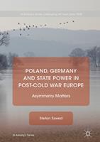   Poland, Germany and State Power in Post-Cold War Europe
