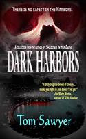   Dark Harbors