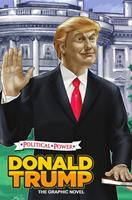  Political Power: Donald Trump: The Graphic Novel