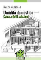  Umidità domestica. Cause, effetti, soluzioni