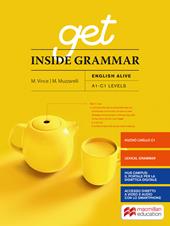Get inside grammar. English alive. Con e-book. Con espansione online
