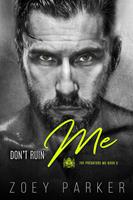   Don't Ruin Me