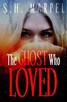   The Ghost Who Loved