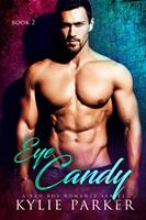   Eye Candy: A Bad Boy Romance