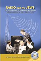   Radio and the Jews: The Untold Story of How Radio Influenced the Image of Jews